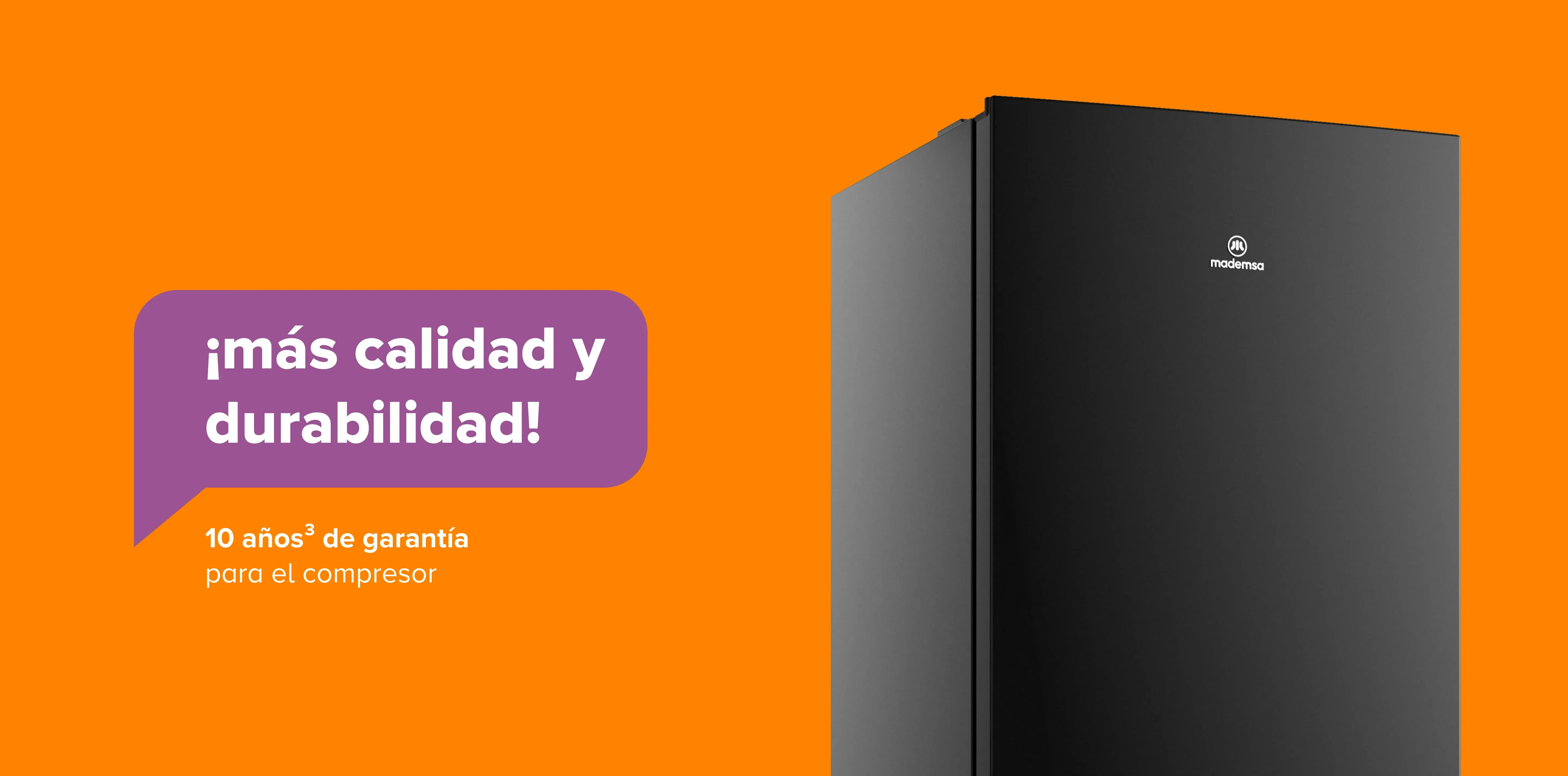 ¡Más calidad y durabilidad! 10 años3 de garantía para el compresor