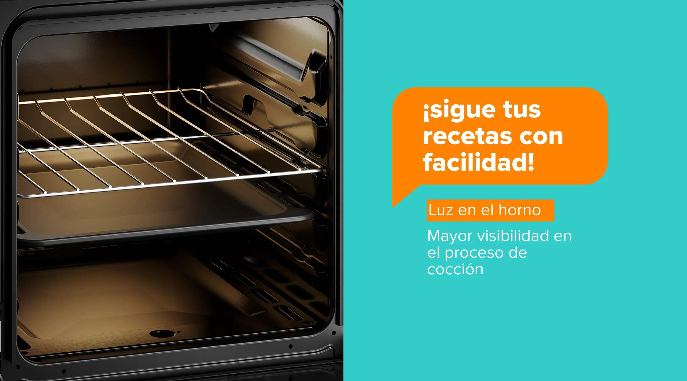 ¡sigue tus recetas con facilidad! Luz en el horno - Mayor visibilidad en el proceso de cocción