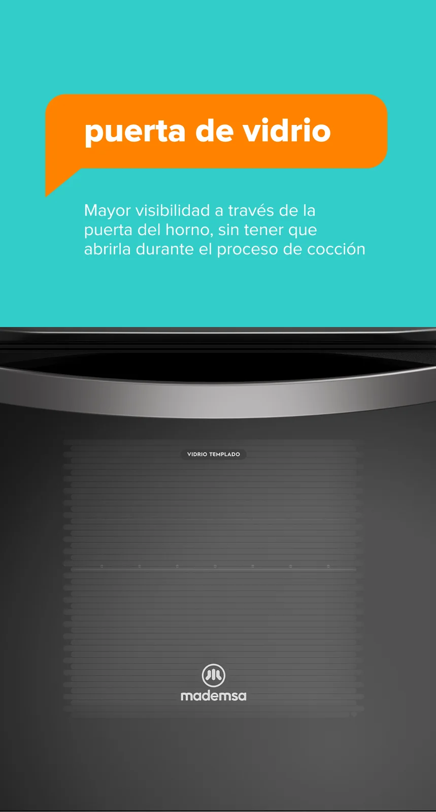 puerta de vidrio  - Mayor visibilidad a través de la puerta del horno, sin tener que abrirla durante el proceso de cocción