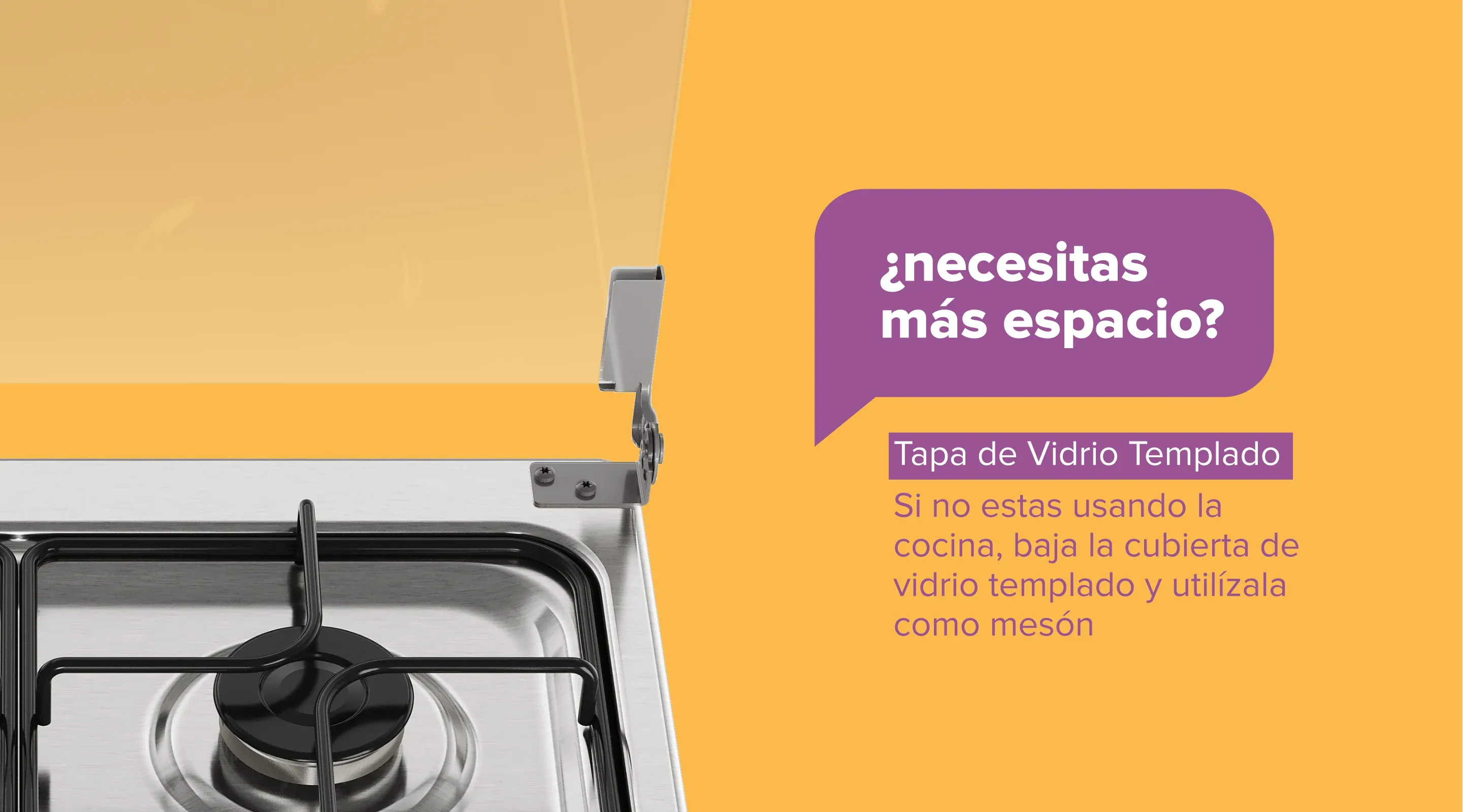 ¿necesitas más espacio? Tapa de Vidrio Templado - Si no estas usando la cocina, baja la cubierta de vidrio templado y utilízala como mesón