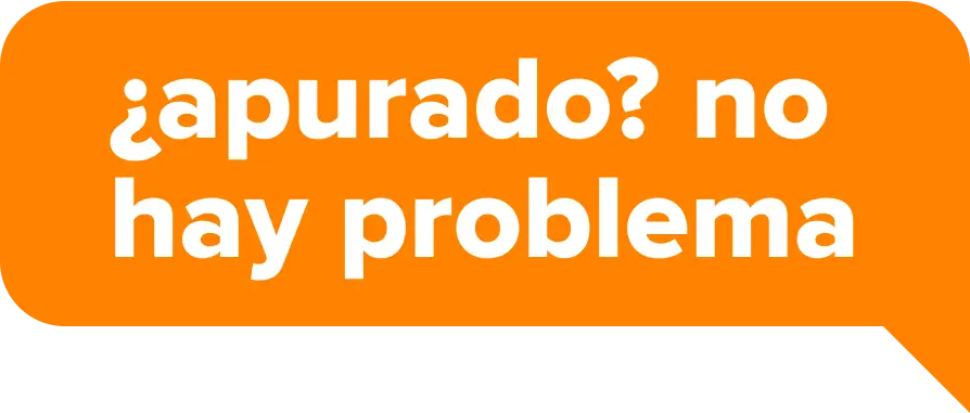 ¿apurado? no hay problema
