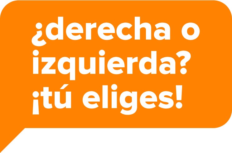 ¿derecha o izquierda? ¡tú eliges!