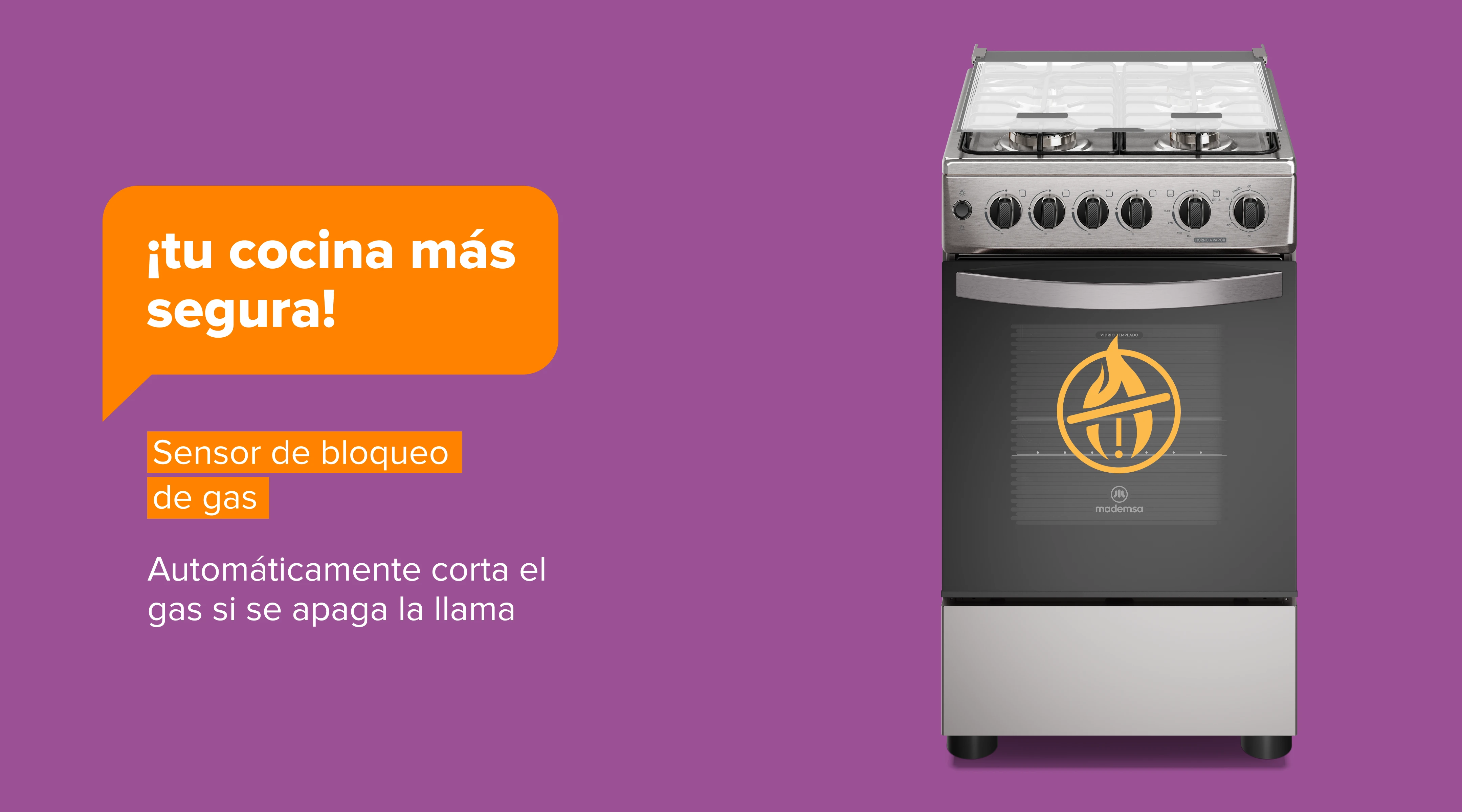 ¡tu cocina más segura! Sensor de bloqueode gas. Automáticamente corta el gas si se apaga la llama
