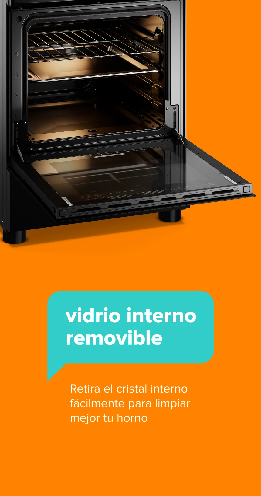 vidrio interno removible. Retire el cristal interno fácilmente para limpiar mejor su horno.