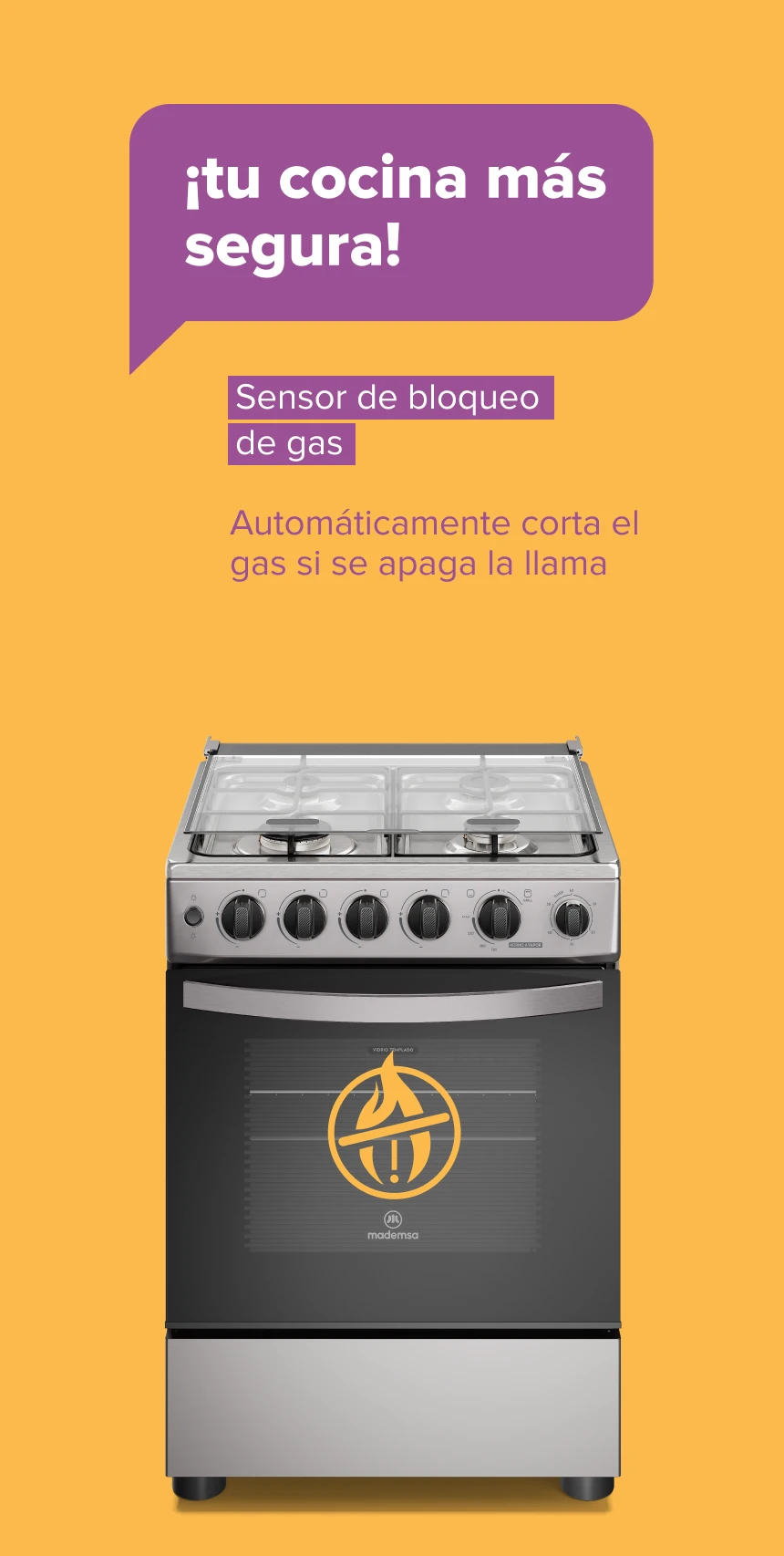 ¡tu cocina más segura! Sensor de bloqueode gas. Automáticamente corta el gas si se apaga la llama