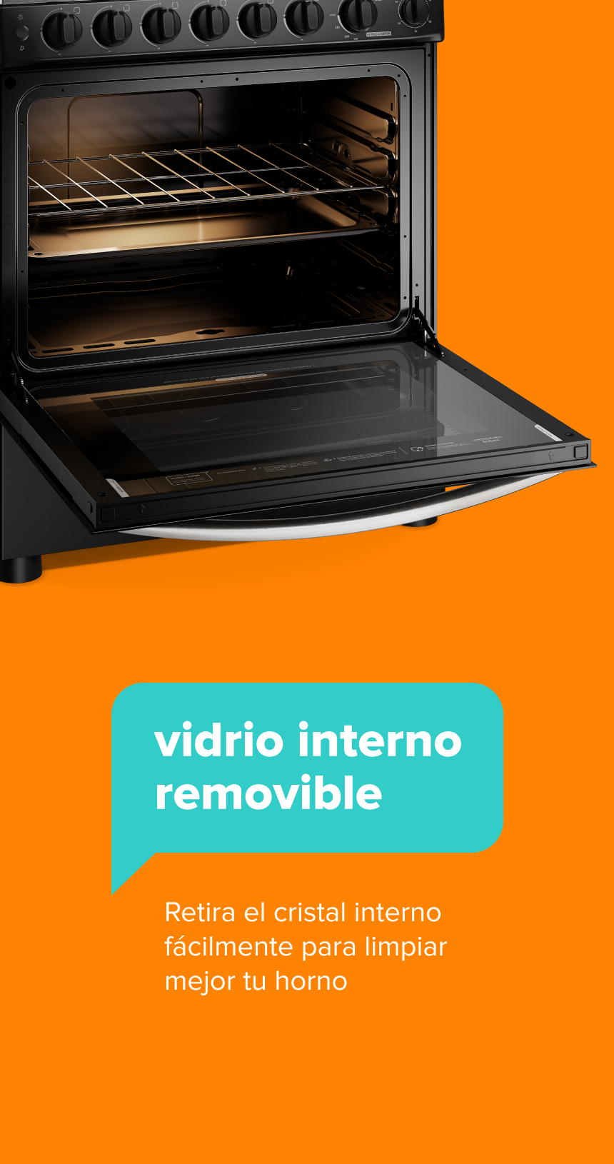 vidrio interno removible. Retire el cristal interno fácilmente para limpiar mejor su horno.