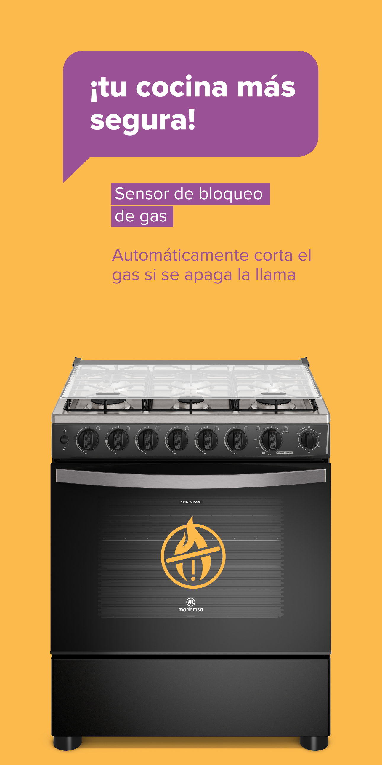 ¡tu cocina más segura! Sensor de bloqueode gas. Automáticamente corta el gas si se apaga la llama