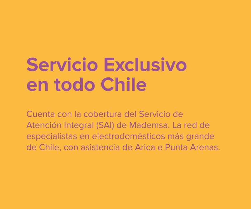 en todo Chile. Cuenta con la cobertura del Servicio de Atención Integral (SAI) de Mademsa. La red de especialistas en electrodomésticos más grande de Chile, con asistencia de Arica e Punta Arenas.