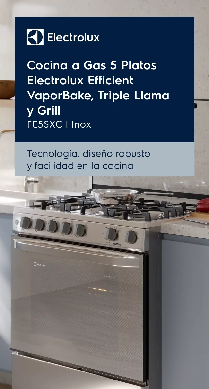 Cocina a Gas 5 Platos Electrolux Efficient VaporBake, Triple Llama y Grill FE5SXC | Inox - Tecnología, diseño robusto y facilidad en la cocina