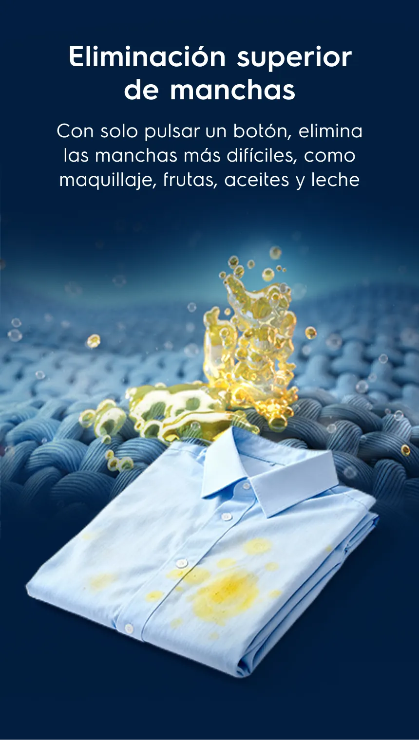 Con solo pulsar un botón, elimina las manchas más difíciles, como maquillaje, frutas, aceites y leche - Con solo pulsar un botón, elimina las manchas más difíciles, como maquillaje, frutas, aceites y sangre
