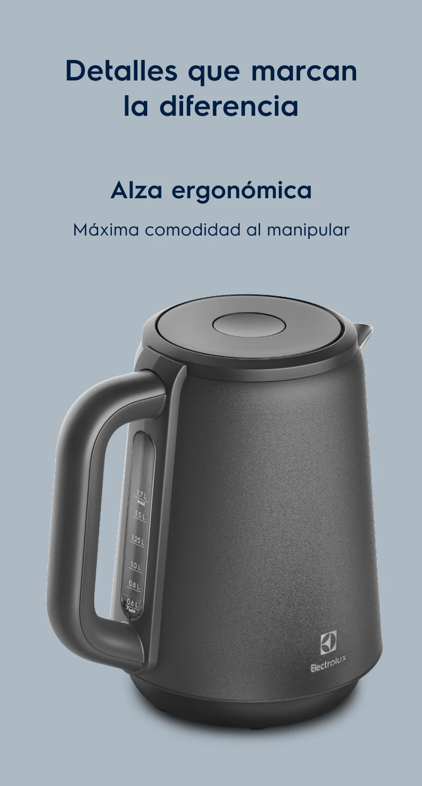 Detalles que marcan la diferencia. Alza ergonómica. Máxima comodidad al manipular