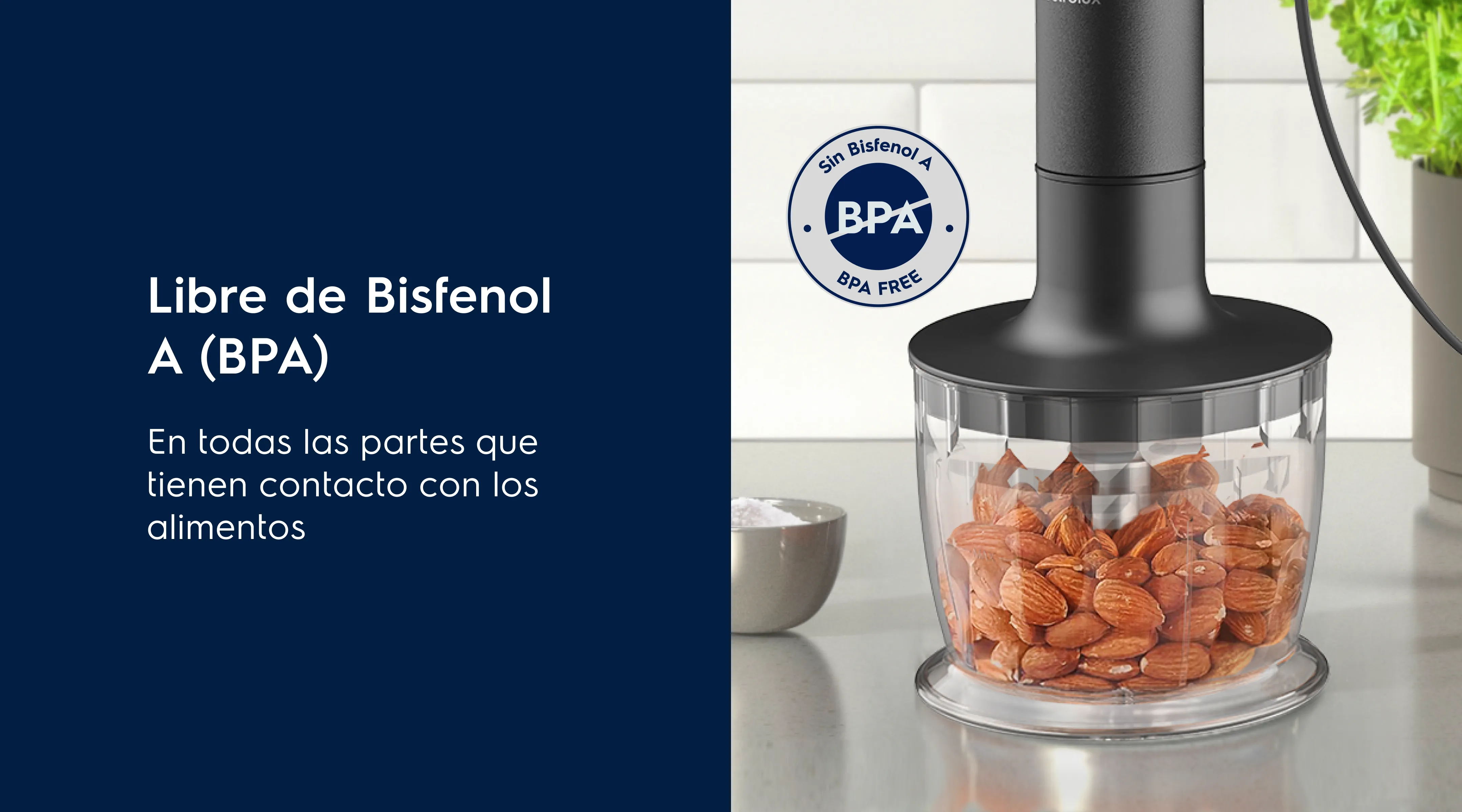 Libre de Bisfenol A (BPA). En todas las partes que tienen contacto con los alimentos. Sin Bisfenol A, BPA FREE.