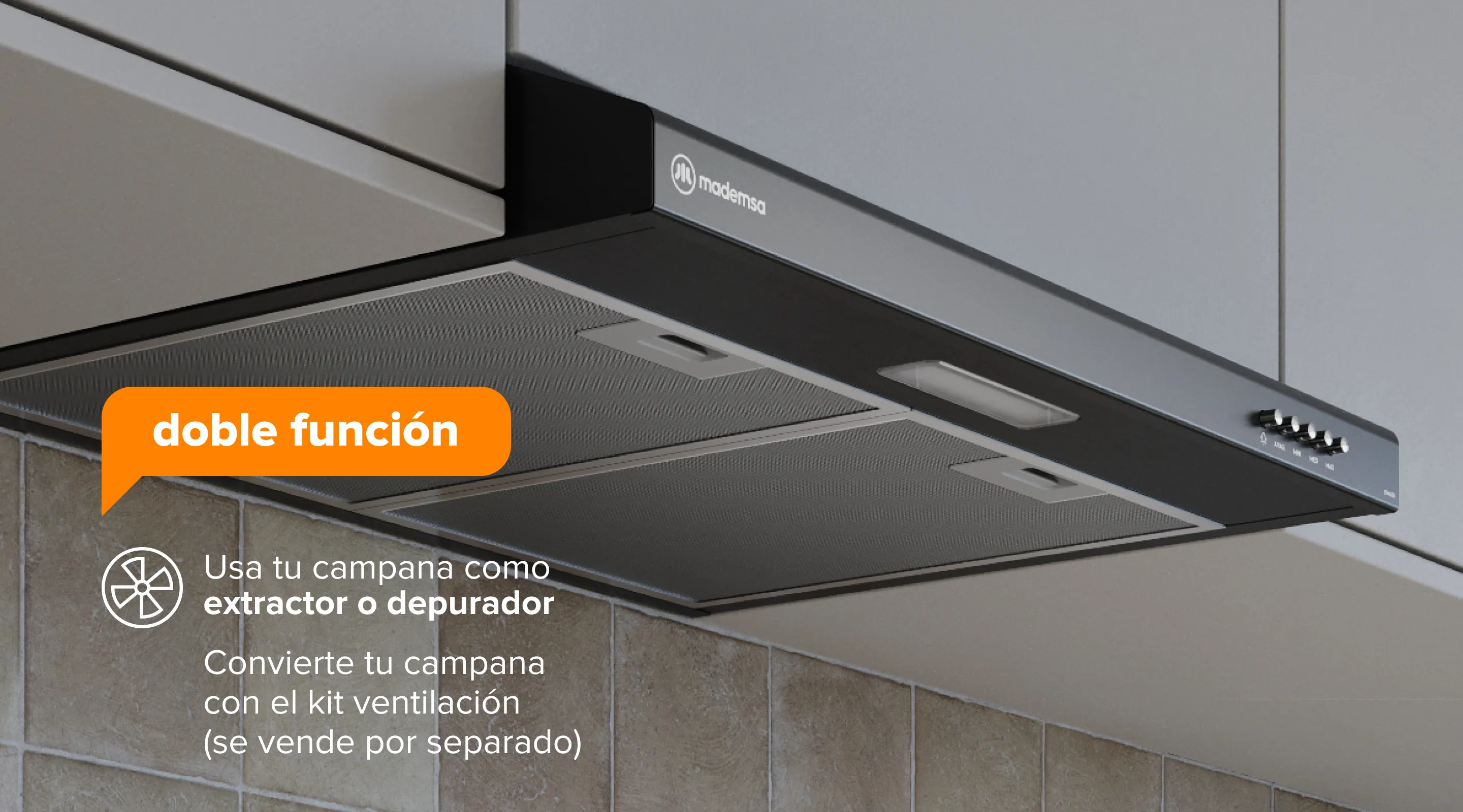 doble función - Usa tu campana como extractor o depurador - Convierte tu campana con el kit ventilación (se vende por separado)