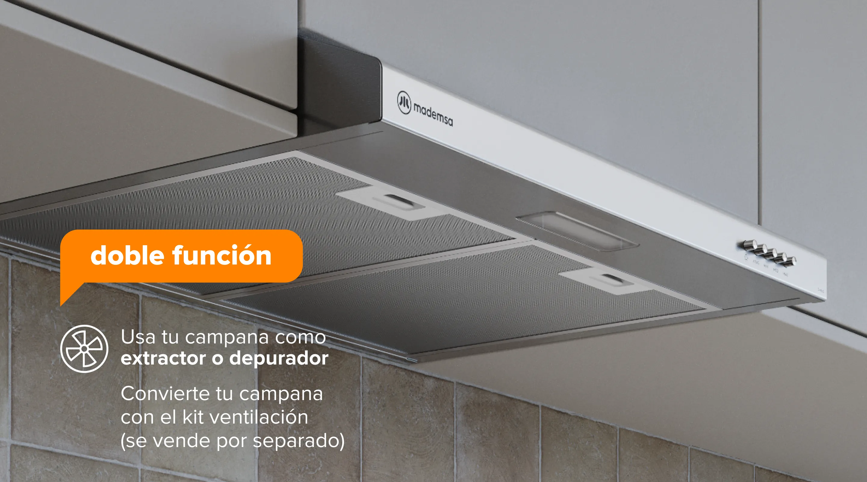 doble función - Usa tu campana como extractor o depurador - Convierte tu campana con el kit ventilación (se vende por separado)