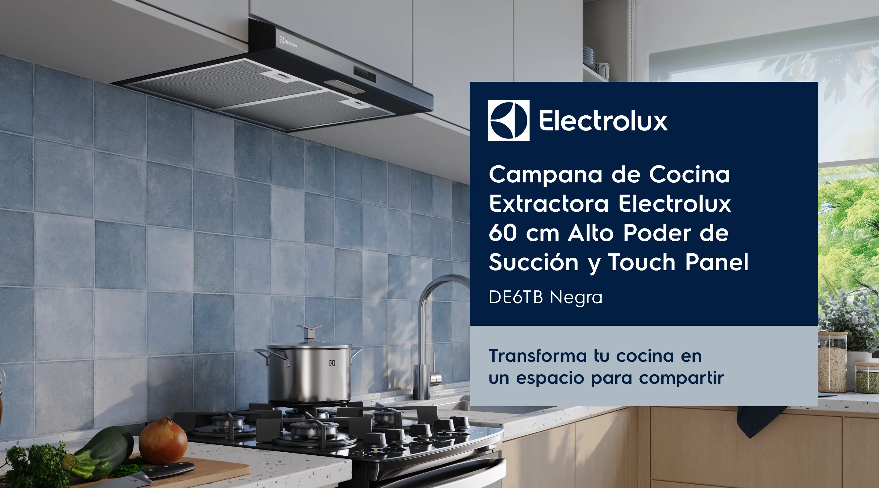 Campana de Cocina Extractora Electrolux 60 cm Alto Poder de Succión y Touch Panel DE6TB Negra - Transforma tu cocina en un espacio para compartir